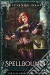 Spellbound - The Jade Forest Chronicles 2. E-book. Formato EPUB ebook di Vivienne Neas