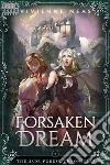 Forsaken Dream - The Jade Forest Chronicles 4. E-book. Formato EPUB ebook di Vivienne Neas
