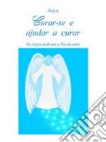 Curar-se e ajudar a curar. E-book. Formato PDF ebook