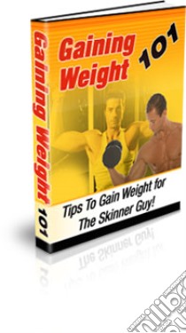 Gaining Weight 101. E-book. Formato PDF ebook di Ouvrage Collectif