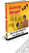 Gaining Weight 101. E-book. Formato PDF ebook