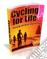 Cycling For Life. E-book. Formato PDF ebook