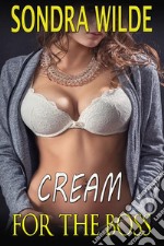 Cream for the Boss. E-book. Formato EPUB