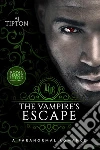 The Vampire's Escape: A Paranormal Romance. E-book. Formato EPUB ebook di AJ Tipton