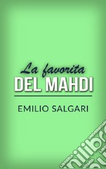 La favorita del Mahdi. E-book. Formato EPUB ebook