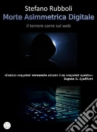 Morte Asimmetrica Digitale. E-book. Formato EPUB ebook