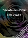 The women of mormondom. E-book. Formato EPUB ebook di Edward W. Tullidge