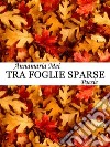 Tra foglie sparse. E-book. Formato EPUB ebook