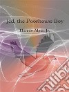 Jed,  the poorhouse boy. E-book. Formato EPUB ebook