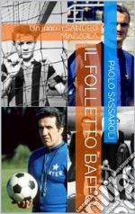 Il folletto baffoUn inno a SANDRO MAZZOLA. E-book. Formato EPUB ebook