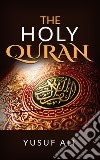 The Holy Quran traslated by Yusuf Ali. E-book. Formato Mobipocket ebook