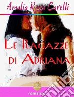 Le ragazze di Adriana. E-book. Formato EPUB ebook