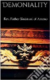 Demoniality. E-book. Formato EPUB ebook di Rev. Father Sinistrari Of Ameno