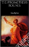 The Prometheus Bound. E-book. Formato EPUB ebook