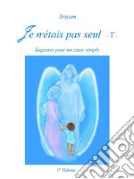 Je n'étais pas seul  - 1° -. E-book. Formato PDF ebook