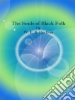 The Souls of Black Folk. E-book. Formato EPUB ebook