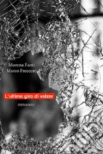 L&apos;ultimo giro di valzer. E-book. Formato EPUB ebook