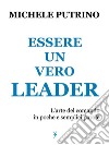 Essere un Vero Leader. E-book. Formato EPUB ebook