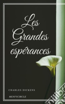 Les Grandes espérances. E-book. Formato EPUB ebook di Charles Dickens