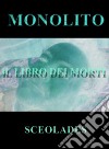 Monolito. E-book. Formato EPUB ebook di Sceolades