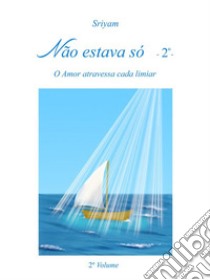 Não estava só - 2°-. E-book. Formato PDF ebook di Sriyam