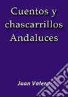 Cuentos y chascarrillos Andaluces. E-book. Formato EPUB ebook