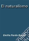 El naturalismo. E-book. Formato EPUB ebook di Emilia Pardo Bazán