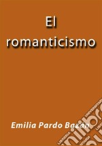 El romanticismo. E-book. Formato EPUB ebook