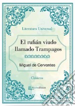 El rufián viudo llamado Trampagos. E-book. Formato Mobipocket ebook