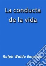 La conducta de la vida. E-book. Formato EPUB ebook