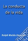 La conducta de la vida. E-book. Formato EPUB ebook