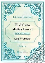 El difunto Matias Pascal. E-book. Formato Mobipocket ebook