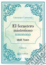 El forastero misterioso. E-book. Formato EPUB ebook