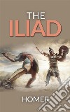The Iliad: complete edition. E-book. Formato EPUB ebook