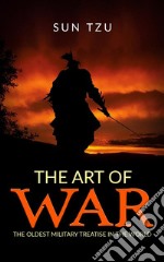 The Art of War - The oldest military treatise In the World. E-book. Formato Mobipocket ebook