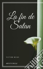 La fin de Satan. E-book. Formato EPUB ebook