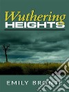 Wuthering heights. E-book. Formato EPUB ebook di Emily Brontë