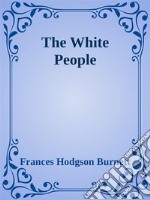 The white people. E-book. Formato EPUB ebook