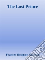 The lost prince. E-book. Formato EPUB ebook