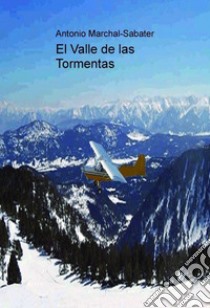 El Valle de las Tormentas. E-book. Formato EPUB ebook di Antonio Marchal-sabater