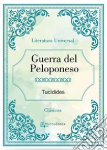 Guerra del Peloponeso. E-book. Formato EPUB ebook di Tucídides