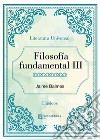 Filosofía fundamental III. E-book. Formato EPUB ebook