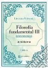 Filosofía fundamental III. E-book. Formato EPUB ebook di Jaime Balmes