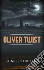 Oliver Twist. E-book. Formato EPUB ebook