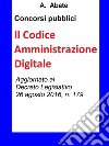 Concorsi pubblici - Il Codice Amministrazione Digitale: Sintesi aggiornata per concorsi pubblici. E-book. Formato EPUB ebook