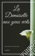 La Demoiselle aux yeux verts. E-book. Formato EPUB ebook