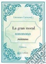 La gran moral. E-book. Formato EPUB ebook