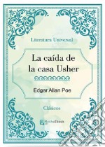 La caída de la casa Usher. E-book. Formato EPUB ebook