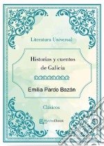 Historias y cuentos de Galicia. E-book. Formato EPUB ebook