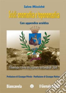 Scicli: onomastica e toponomastica. E-book. Formato EPUB ebook di Salvo Micciché